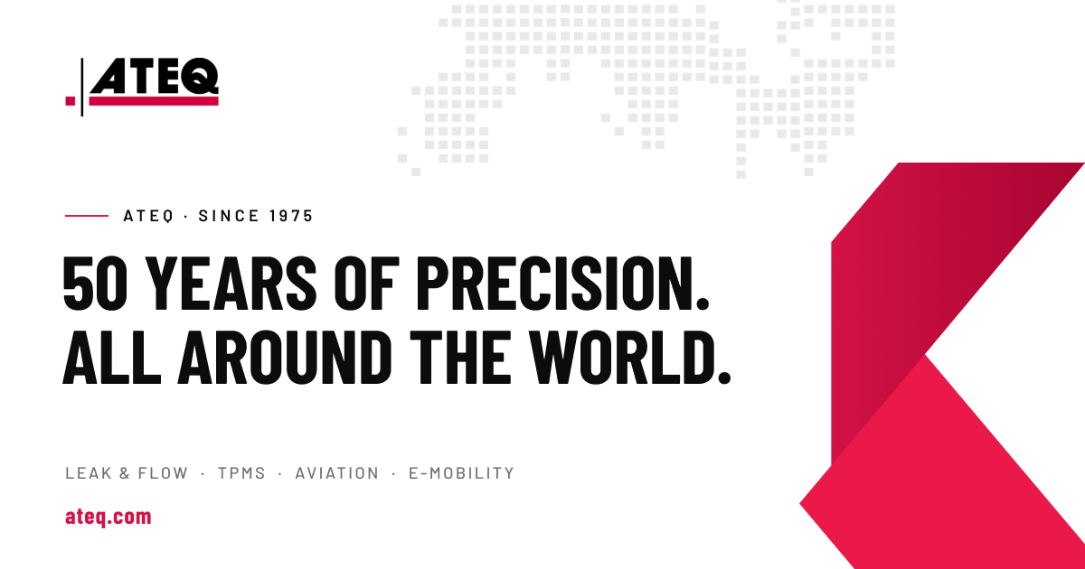 ATEQ Group — 50 years of precision all around the world